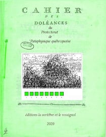 Cahier des doléances du Protectorat de 'Pataphysique québecquoise