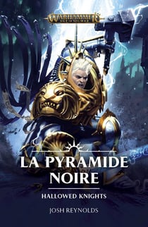 Hallowed knights : la pyramide noire