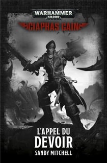 Ciaphas cain - t05 - l'appel du devoir