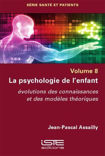 La psychologie de l'enfant : évolutions des connaissances et des modèles théoriques