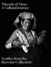 Threads of time : Textiles from the brewster collection