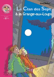 Le Clan des Sept à la Grange-aux-Loups