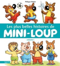Les 5 plus belles histoires de mini-loup t.1