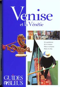 Guides bleus - la venise et la venetie