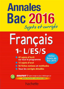 Annales bac - sujets et corrigés - français - 1res l/es/s