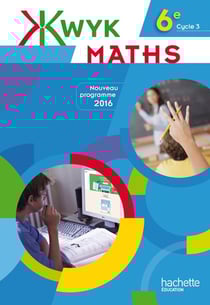 KWYK : maths - 6ème - livre de l'élève (édition 2016)