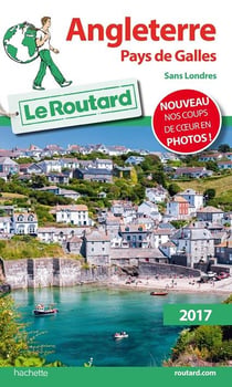Guide du Routard : Angleterre, Pays de Galles 2017
