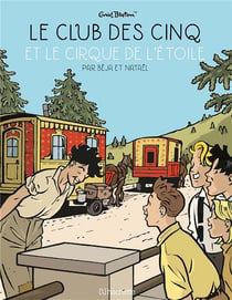 Le Club des Cinq Tome 6 : le Club des Cinq et le Cirque de l'étoile