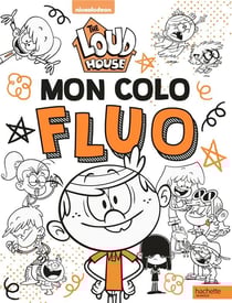 Bienvenue chez les loud - mon colo fluo