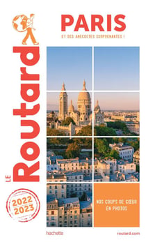 Guide du Routard : Paris - et des anecdotes surprenantes ! (édition 2022/2023)