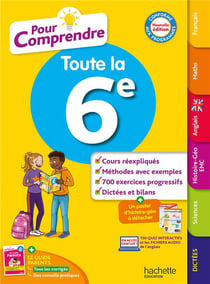 Pour comprendre : Toute la 6e