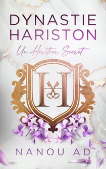 Dynastie Hariston Tome 1 : Un héritier secret