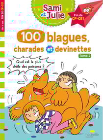 J'apprends avec Sami et Julie : 100 blagues, charades et devinettes Tome 2
