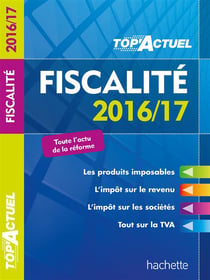 Top'actuel - fiscalité (édition 2016/2017)