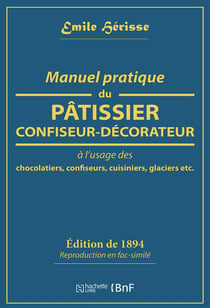 Manuel pratique du pâtissier-confiseur-décorateur