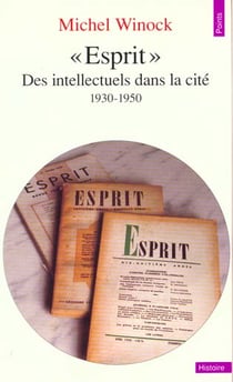 "esprit". des intellectuels dans la cite (1930-1950) - nouvelle edition