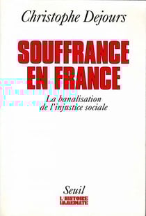 Souffrance en france. la banalisation de l'injustice sociale