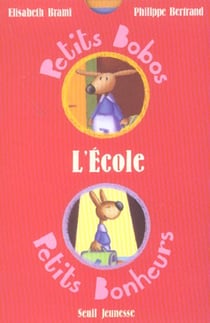 Ecole (serie : "petits bobos, petits bonheurs") (l')