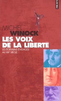 Les voix de la liberté - histoire politique des écrivains français au XIXe siècle