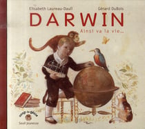 Darwin - ainsi va la vie...