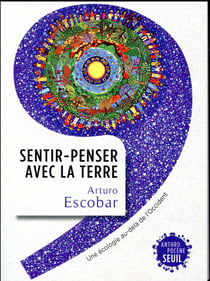 Sentir-penser avec la Terre - une écologie au-delà de l'Occident