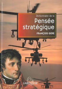 Dictionnaire de la pensee strategique