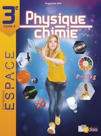 E.S.P.A.C.E COLLEGE : physique-chimie - 3e - manuel de l'élève (édition 2016)