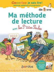Cocorico je sais lire ! : Ma méthode de lecture avec les P'tites Poules