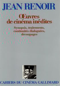 Oeuvres de cinema inedites - synopsis. traitements. continuites dialoguees. decoupages