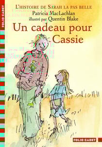 L'histoire de Sarah la pas belle Tome 4 : un cadeau pour Cassie