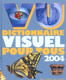 Vu 2004 - dictionnaire visuel pour tous (edition 2004)