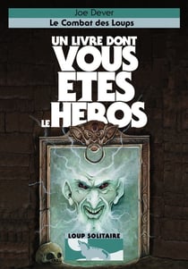 Loup solitaire Tome 19 : le combat des loups