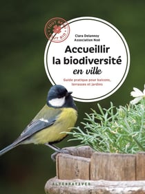 Accueillir la biodiversité en ville : Guide pratique pour balcons, terrasses et jardins
