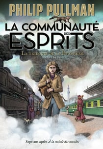 La trilogie de la poussière Tome 2 : la communauté des esprits