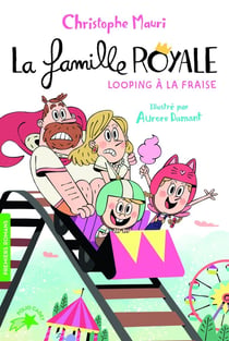 La famille royale Tome 7 : looping à la fraise