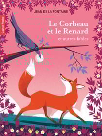 Le Corbeau et le Renard et autres fables