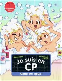 Je suis en CP Tome 14 : Alerte aux poux ! : Niveau 1