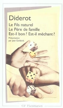 Le fils naturel - le père de famille - est-il bon ? est-il méchant ?
