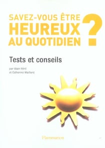 Savez-vous etre heureux au quotidien ?