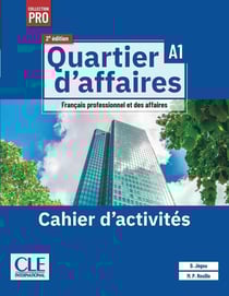 Quartier d'affaires cahier d'exercices niveau A1 - 2ème édition