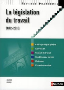 LA LEGISLATION DU TRAVAIL 2012/2013 - REPERES PRATIQUES N06