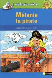 Mélanie la pirate - niveau 3, je lis tout seul