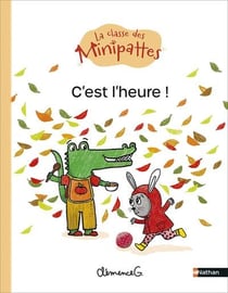 MS, GS - La classe des Minipattes : C'est l'heure !