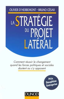 La strategie du projet latteral - comment reussir le projet