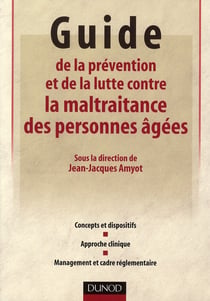 La maltraitance des personnes âgées - politique et réglementation - aspects psychologiques