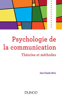 Psychologie de la communication - théories et méthodes