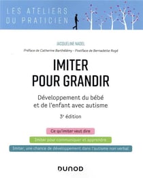 Imiter pour grandir - 3e éd. - Développement du bébé et de l'enfant avec autisme