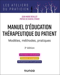 Manuel d'Education Thérapeutique du Patient : Modèles, Méthodes, Pratiques (3e édition)
