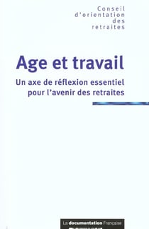 Age et travail - un axe de reflexion essentiel pour les retraites