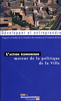 L'action économique - moteur de la politique de la ville